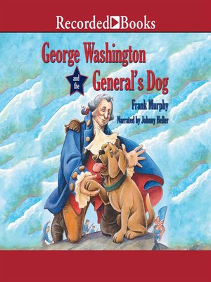 cover image of George Washington and the General's Dog